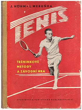 Ladislav Meruňka, Jindřich Höhm – Tenis