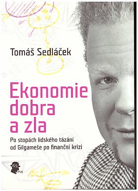 Tomáš Sedláček – Ekonomie dobra a zla