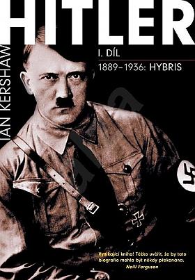 Ian Kershaw – Hitler 1889-1936: Hybris