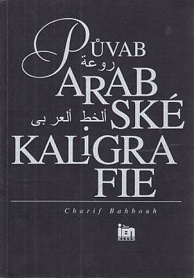 Charif Bahbouh – Půvab arabské kaligrafie