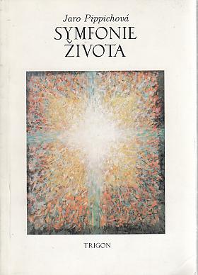 Pippichová Jaroslava – Symfonie života Pippichová, Jaroslava