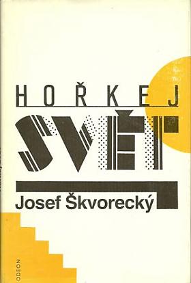 Josef Škvorecký – Hořkej svět