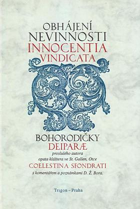 Sfondrati Celestino – Obhájení nevinnosti Bohorodičky / Innocentia Vindicata Deiparae Celestino Sfondrati