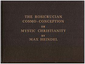Max Heindel – The Rosicrucian Cosmo-Conception or Mystic Christianity
