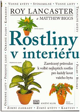 Roy Lancaster, Matthew Biggs – Rostliny v interiéru