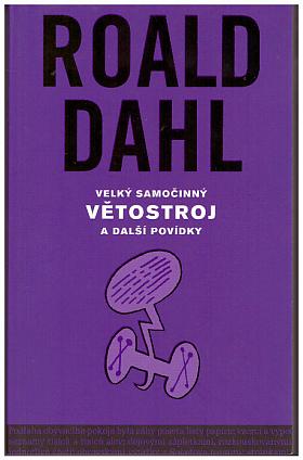 Roald Dahl – Velký samočinný větostroj a další povídky