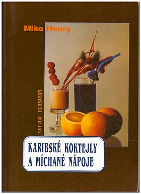 Mike Henry – Karibské koktejly a míchané nápoje
