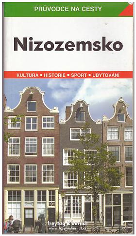 Bořivoj Indra – Nizozemsko: podrobné a přehledné informace o historii, kultuře, městech, přírodě a turistickém zázemí Nizozemska