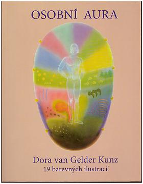 Dora Kunz – Osobní aura - Dora van Gelder Kunz
