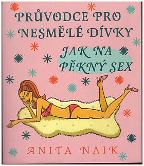 Anita Naik – Průvodce pro nesmělé dívky