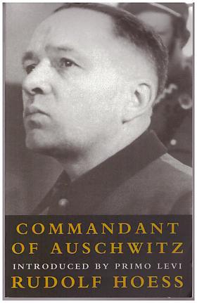 Rudolf Hoess – Commandant of Auschwitz