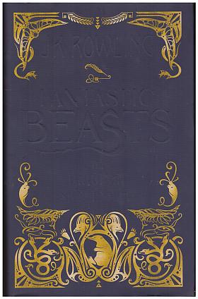 J. K. Rowling – Fantastic Beasts and Where to Find Them