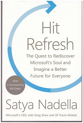 Satya Nadella – Hit Refresh : The Quest to Rediscover Mi