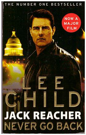 Lee Child – Jack Reacher: Never Go Back (Film Tie-In