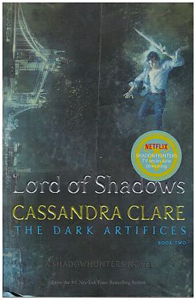 Cassandra Clare – Lord of Shadows (The Dark Artifices 2)