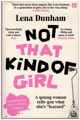 Lena Dunhamová – Not That Kind of Girl: A Young Woman Tel