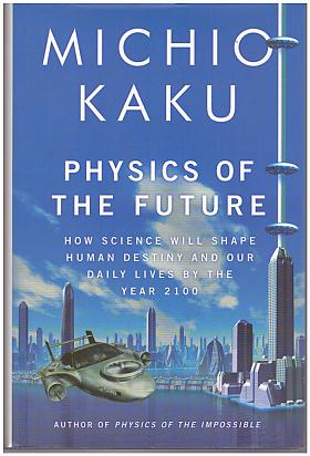 Michio Kaku – Physics of the Future