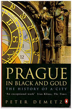 Peter Demetz – Prague In Black And Gold: The History Of A City