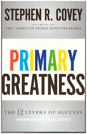 Stephen R. Covey – Primary Greatness