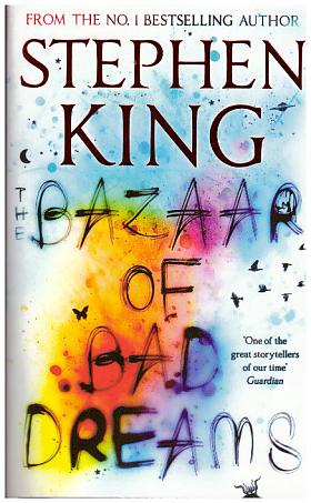 Stephen King – The Bazaar of Bad Dreams