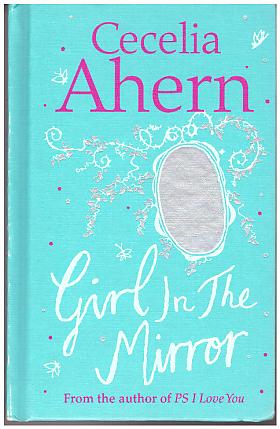 Cecelia Ahern – The Girl in the Mirror