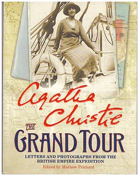 Agatha Christie – The Grand Tour : Letters and Photographs