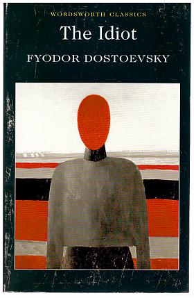 Fedor Michajlovič Dostojevskij – The Idiot