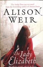 Alison Weir – The Lady Elizabeth