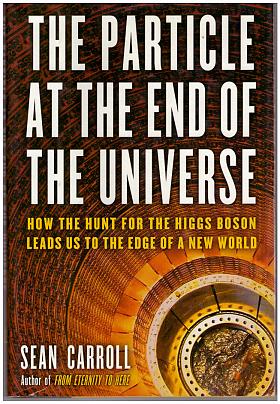 Sean B. Carroll – The Particle at the End of the Universe