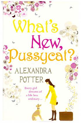 Alexandra Potter – What's New Pussycat?