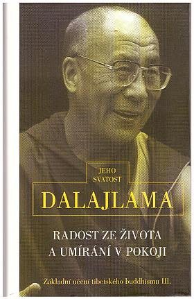 Dalajlama, Dalajlama – Radost ze života a umírání v pokoji