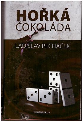 Ladislav Pecháček – Hořká čokoláda