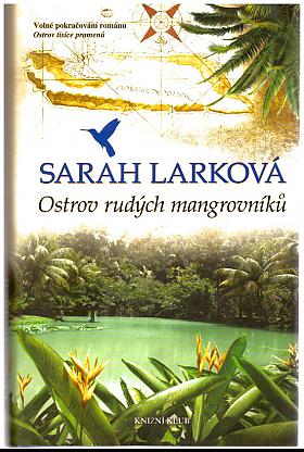 Sarah Larková – Karibská sága 2: Ostrov rudých mangrov.