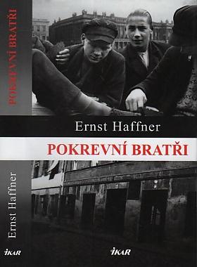 Ernst Haffner – Pokrevní bratři