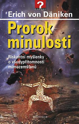 Erich von Däniken – Prorok minulosti