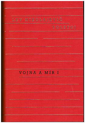 Lev Nikolajevič Tolstoj – Vojna a mír ([I. a II. Díl], 2. svazky, komplet) 