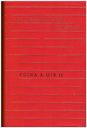 Lev Nikolajevič Tolstoj – Vojna a mír ([I. a II. Díl], 2. svazky, komplet) 