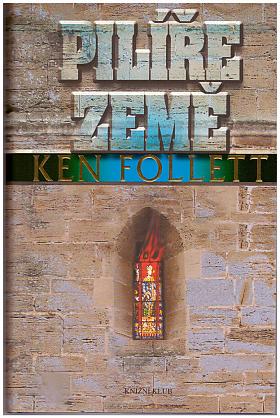 Ken Follett – Pilíře země
