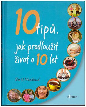 Marklund Bertil – 10 tipů, jak prodloužit život o 10 let