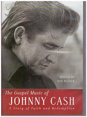 Cash Johnny ; hosted by Dan Rather – Johnny Cash: The Gospel Music Of Johnny Cash [DVD] [2007]