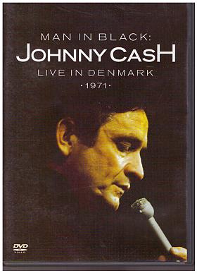Johnny Cash; The Carter Family – Johnny Cash: Man In Black - Live In Denmark 1971 [DVD] [2006]