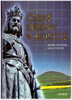 Diestler Radek Jůzlová Jana – České dějiny v kostce
