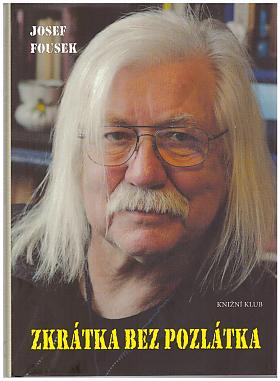 Josef Fousek – Zkrátka bez pozlátka