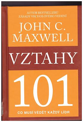 John C. Maxwell – Vztahy 101