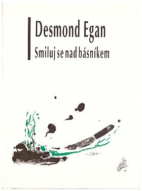 Egan Desmond – Smiluj se nad básníkem