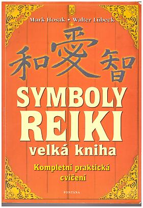 Walter Lübeck – Symboly Reiki. Velká kniha. Kompletní praktická cvičení