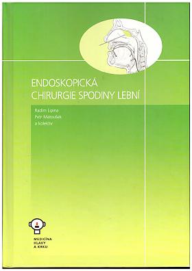 Radim Lipina, Petr Matoušek, Viktor Chrobok – Endoskopická chirurgie spodiny lební