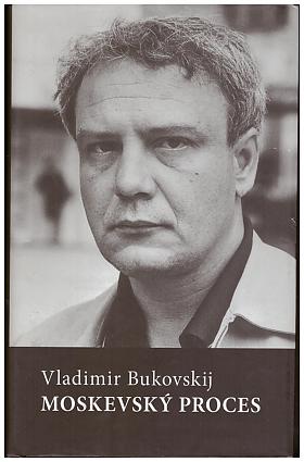 Vladimir Bukovskij – Moskevský proces