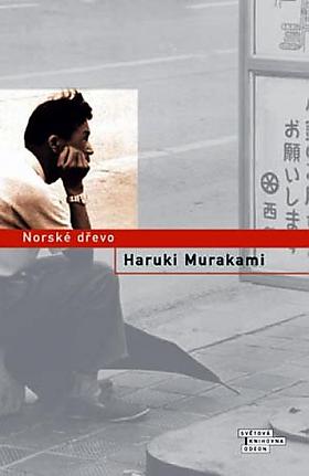 Haruki Murakami – Norské dřevo