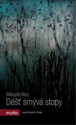 Mikaela Bley – Déšť smývá stopy